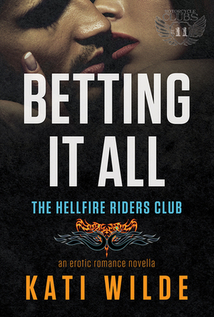 Betting It All by Kati Wilde