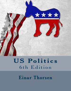 US Politics by Darren Lilleker, Einar Thorsen, Payman Sheriff