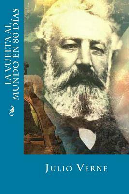 La vuelta al mundo en 80 días by Jules Verne