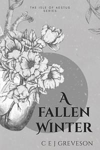 A Fallen Winter by C.E.J. Greveson