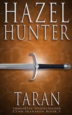 Taran (Immortal Highlander, Clan Skaraven Book 5): A Scottish Time Travel Romance by Hazel Hunter