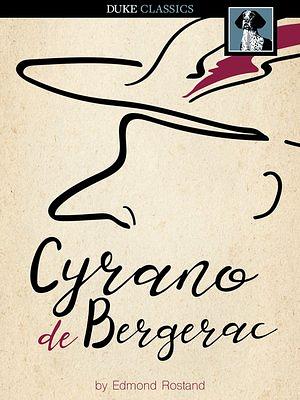 CYRANO DE BERGERAC by Edmond Rostand