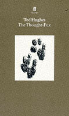 The Thought-Fox by Ted Hughes