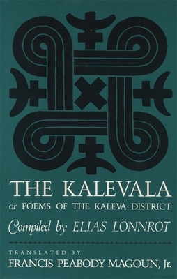 The Kalevala: Or, Poems of the Kaleva District by 