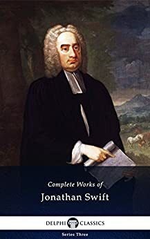 Delphi Complete Works of Jonathan Swift by Jonathan Swift