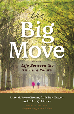 The Big Move: Life Between the Turning Points by Helen Q. Kivnick, Ruth Ray Karpen