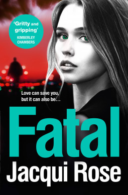 Fatal: Be gripped in the new year by the latest crime thriller from the best selling author by Jacqui Rose