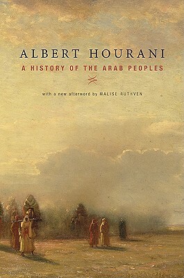 A History of the Arab Peoples: With a New Afterword by Albert Hourani