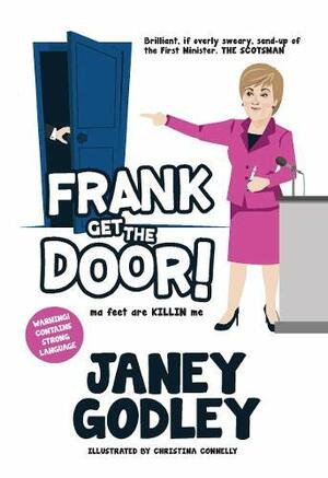 Frank Get The Door!: ma feet are KILLIN me by Janey Godley
