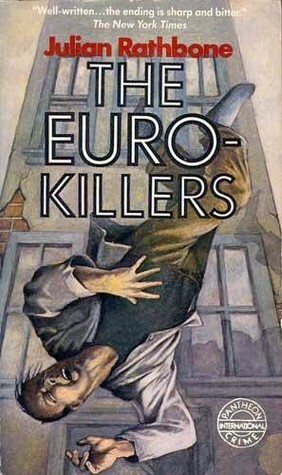 The Euro-Killers by Julian Rathbone