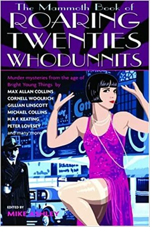 The Mammoth Book of Roaring Twenties Whodunnits: Murder Mysteries from the Age of Bright Young Things by Mike Ashley