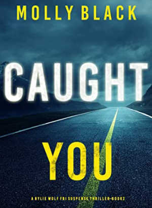 Caught You by Molly Black
