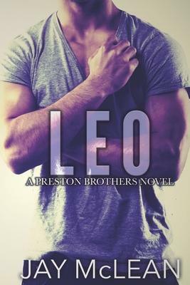 Leo - A Preston Brothers Novel, Book 3 by Jay McLean