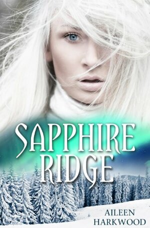 Sapphire Ridge by Aileen Harkwood