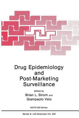 Drug Epidemiology and Post-Marketing Surveillance by 