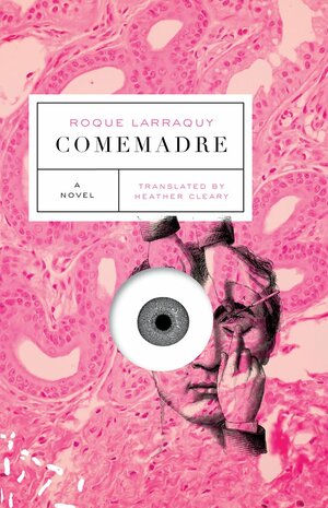 Comemadre by Roque Larraquy