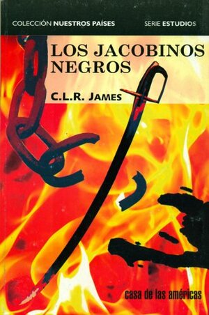 Los Jacobinos Negros by C.L.R. James