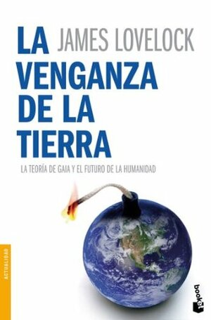 La venganza de la tierra by James Lovelock