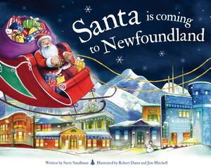 Santa Is Coming to Newfoundland by Steve Smallman
