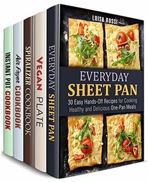 Dinner Time Box Set (5 in 1): Over 150 Everyday Sheet Pan, Vegan, Spiralizer, Air Fryer, Instant Pot Recipes for Quick and Healthy Cooking (Dump Dinner Recipes Book 2) by Luisa Rossi, Claire Rodgers, Mindy Preston