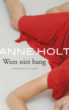 Wees niet bang by Anne Holt, Annemarie Smit