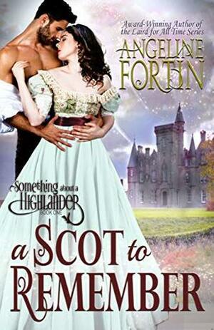 A Scot to Remember by Angeline Fortin