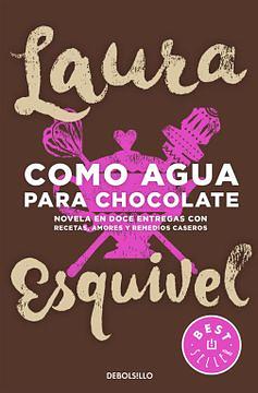 Como agua para chocolate by Laura Esquivel