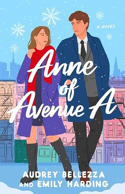 Anne of Avenue A by Emily Harding, Audrey Bellezza