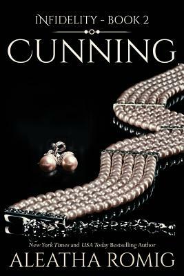 Cunning by Aleatha Romig