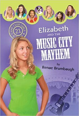 Elizabeth and the Music City Mayhem by Renae Brumbaugh