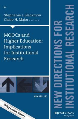 MOOCs and Higher Education by Claire H. Major, Stephanie J. Blackman