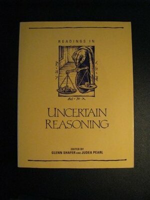 Readings in Uncertain Reasoning by Judea Pearl, Glenn Shafer