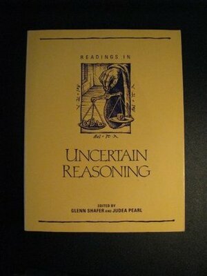 Readings in Uncertain Reasoning by Glenn Shafer, Judea Pearl