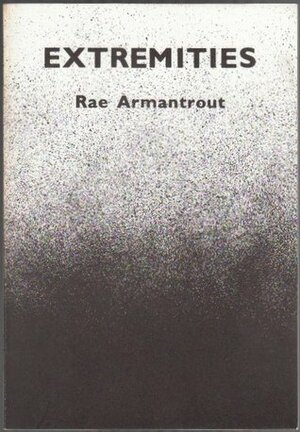 Extremities by Rae Armantrout