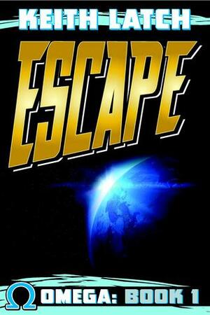Escape by Keith Latch