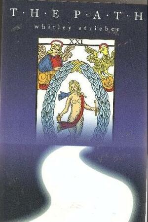 The Path by Whitley Strieber
