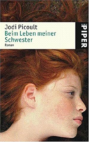 Beim Leben meiner Schwester by Ulrike Wasel, Klaus Timmermann, Jodi Picoult