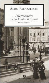 Interrogatorio della Contessa Maria by Aldo Palazzeschi