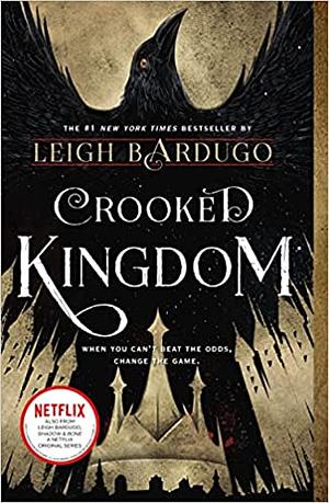 Crooked Kingdom  by Leigh Bardugo