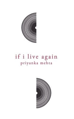 If I Live Again by Priyanka Mehta