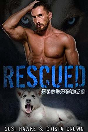 Rescued by Crista Crown, Susi Hawke