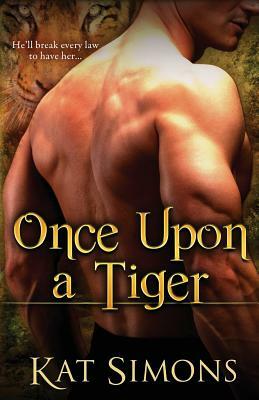 Once Upon a Tiger by Kat Simons