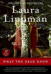 What the Dead Know by Laura Lippman