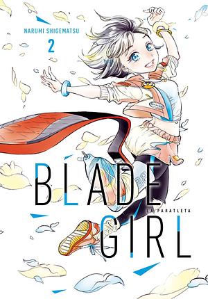 Blade Girl, vol. 2 by Narumi Shigematsu