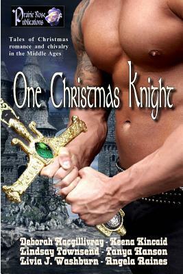 One Christmas Knight by Keena Kincaid, Livia J. Washburn, Angela Raines