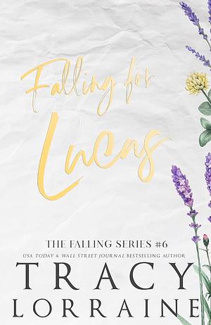 Falling For Lucas by Tracy Lorraine