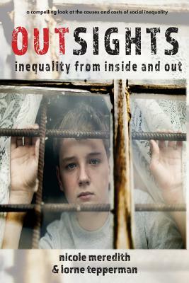 Outsights: Inequality from Inside and Out by Nicole Meredith, Lorne Tepperman