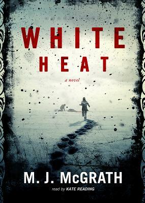 White Heat by M. J. McGrath