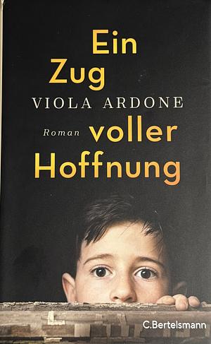 Ein Zug voller Hoffnung by Viola Ardone, Esther Hansen