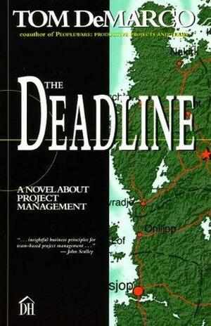 The Deadline: A Novel About Project Management by Tom DeMarco
